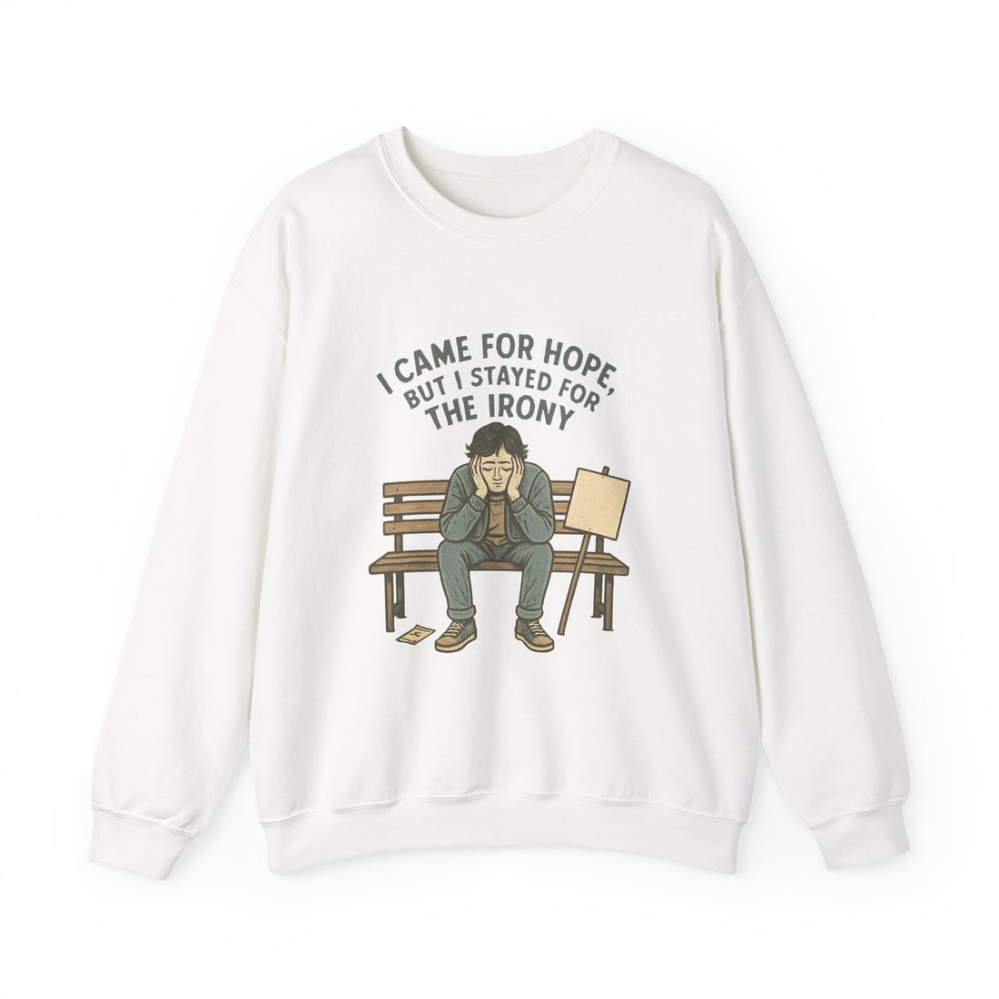 Crewneck Sweatshirt – “I Came for Hope but I Stayed for the Irony” Sad Bench Illustration