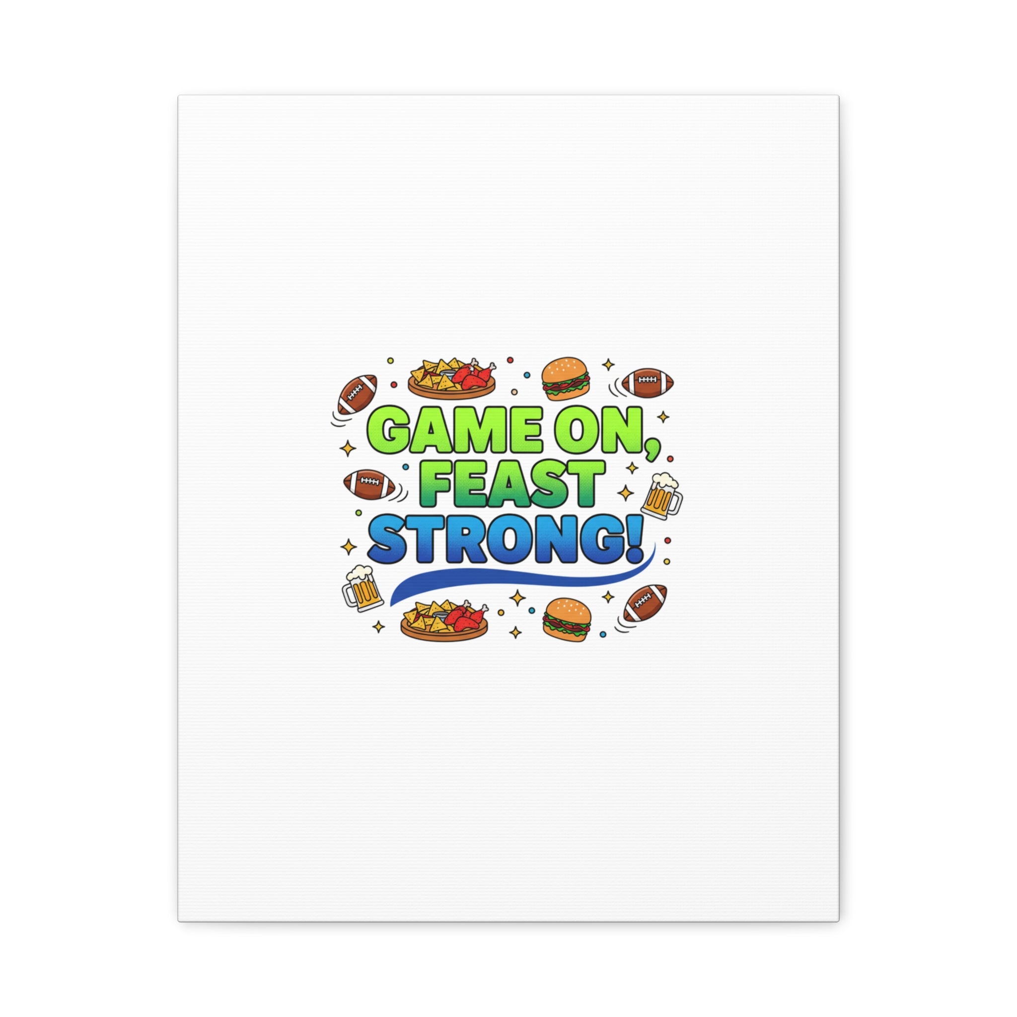 Game On Feast Strong Canvas, Super Bowl Party, Game Day Humor | Football Snack Master