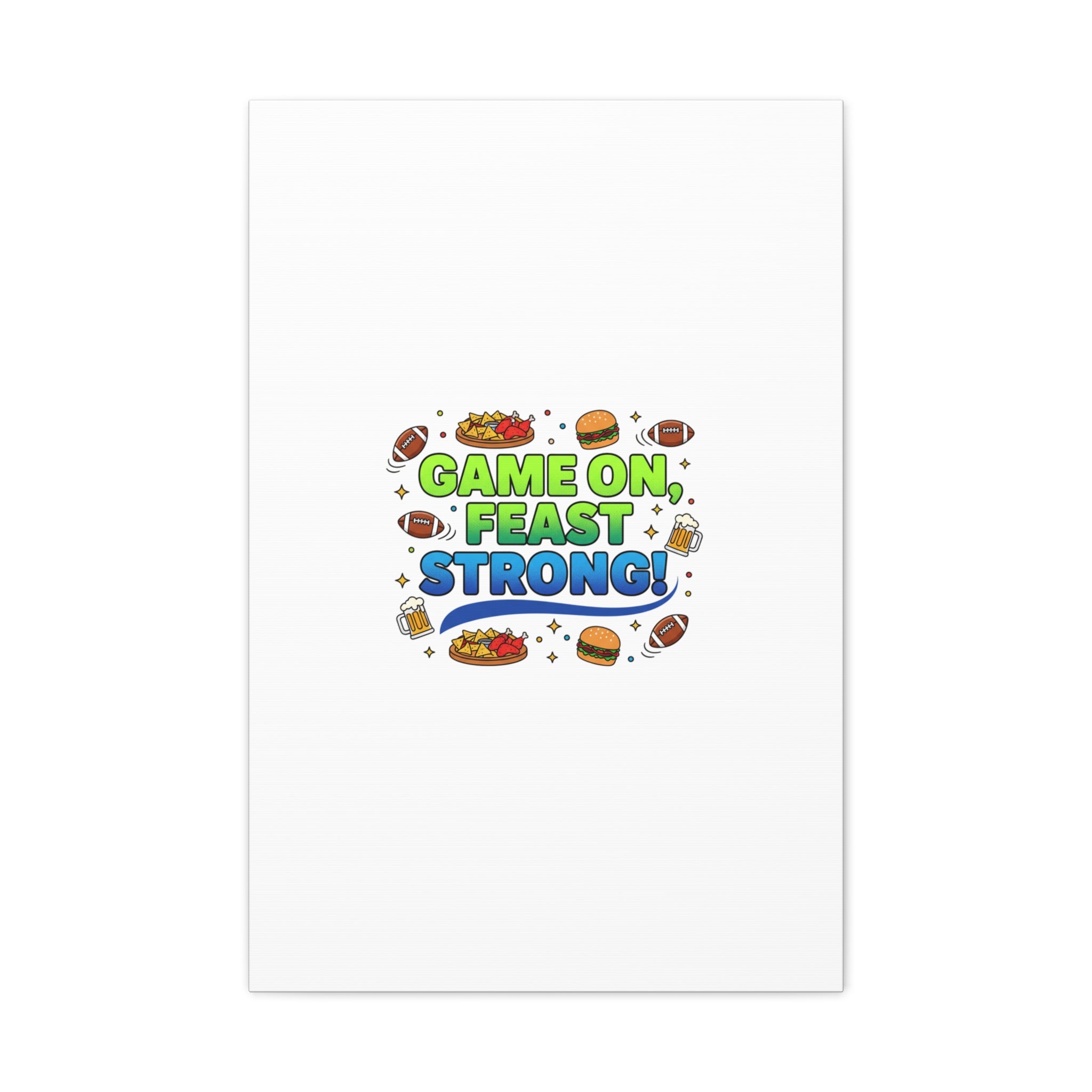 Game On Feast Strong Canvas, Super Bowl Party, Game Day Humor | Football Snack Master
