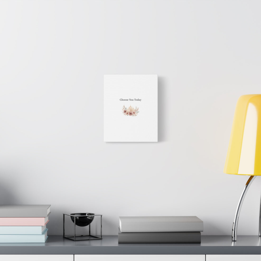 Choose You Today Canvas | Self-Love Valentine, Self Care Wall Art