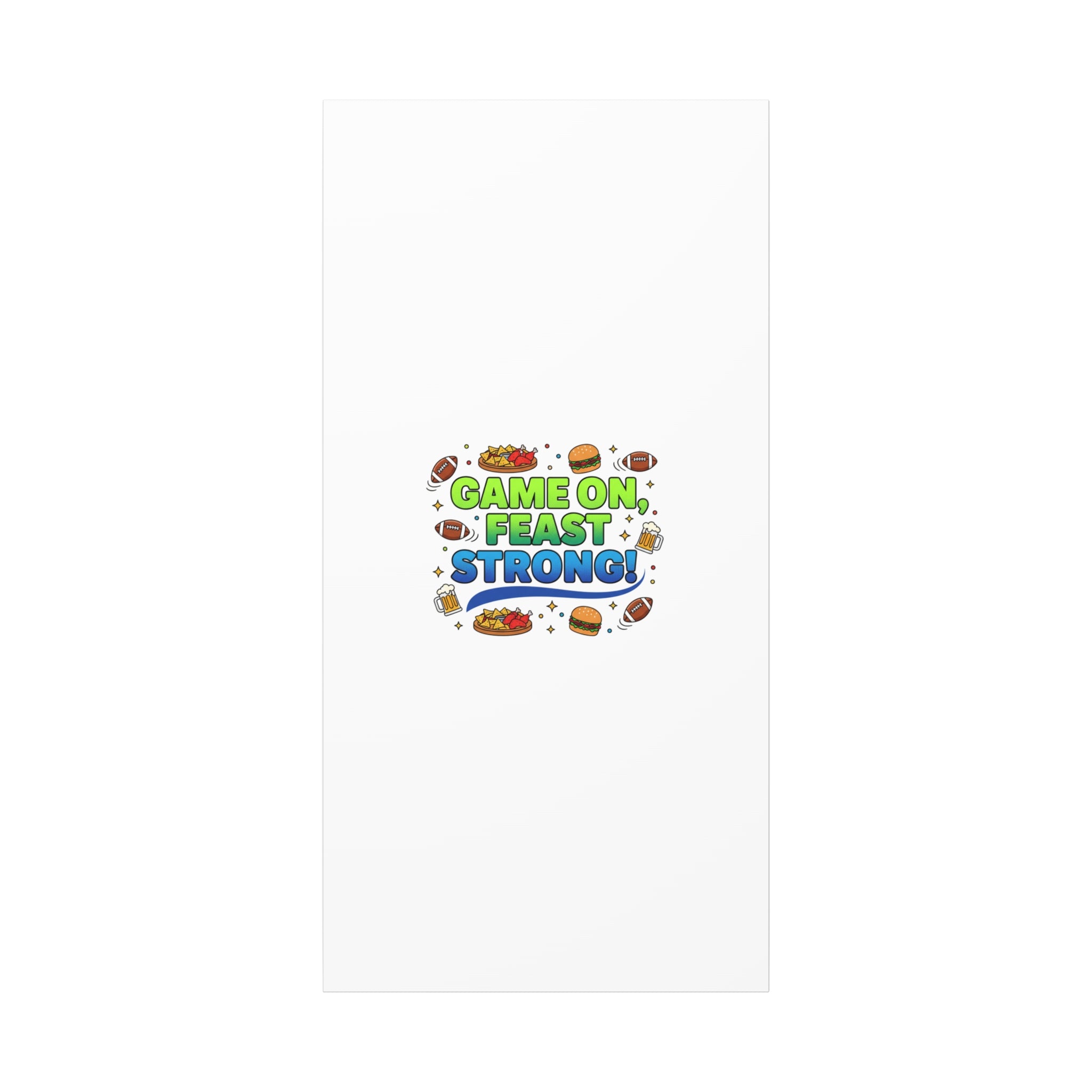 Game On Feast Strong Canvas, Super Bowl Party, Game Day Humor | Football Snack Master